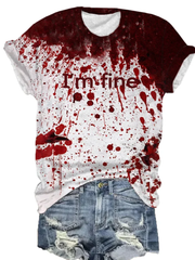 Women's Bloodstain I'm Fine Print T-Shirt