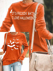 It's Frickin Bats I love Halloween Print Sweatshirt