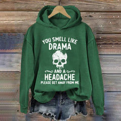 Halloween You Smell Like Drama And A Headache Print Hoodie