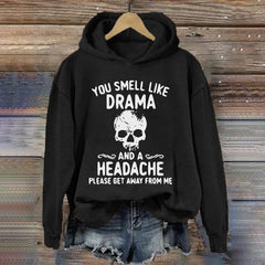 Halloween You Smell Like Drama And A Headache Print Hoodie