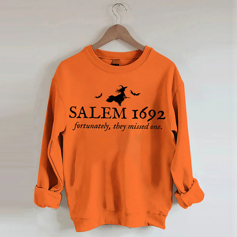 Salem 1692 Fortunately They Missed One Printed Sweatshirt