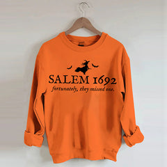 Salem 1692 Fortunately They Missed One Printed Sweatshirt