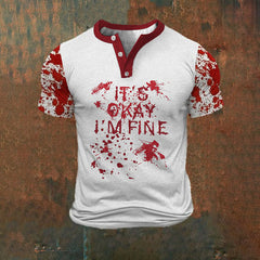 Men's Blood Splattered It's Okay I'm Fine Funny Print Henley Shirt